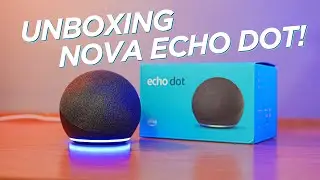 UNBOXING DA ECHO DOT NOVA DE 4ª GERAÇÃO