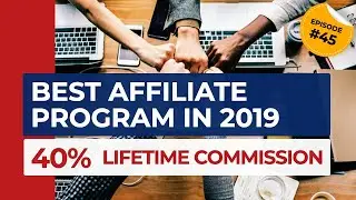 The Best Affiliate Program In 2019 For Beginners - Lifetime Commissions