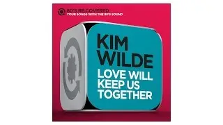 Love Will Keep Us Together - Originally by Captain & Tennille (1975) -  Kim Wilde - 80´s Re:Covered