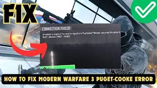 How to Fix Modern Warfare 3 Puget-Cooke Error | An Update Is required