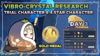 vibro-crystal research DAY 3 (TRIAL & 4 STAR CHARACTERS + gold medal) guide
