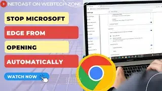 Stop Microsoft Edge From Opening Automatically | Stop Edge From Starting Automatically