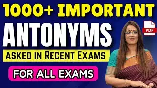 1000+ Important Antonyms Asked in Recent Exams | SSC CGL, CHSL, MTS, GD, CPO, STENO, CDS | Rani Mam