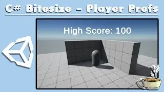 Unity C# Bitesize - Saving With Player Prefs - (Beginner)
