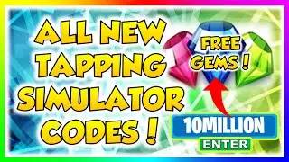 ALL NEW ROBLOX TAPPING SIMULATOR CODES JULY 2020