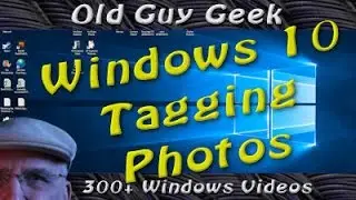 Windows 10/11 - Tagging Photos. Even Multiple Photos at a Time.