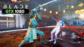 Die By The Blade - GTX 1080 Performmace Test 1080p - 4k