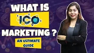 What is ICO Marketing? An Ultimate Guide