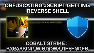 Cobalt Strike - Obfuscating JScript Payload | Spawning reverse shell | Evading Windows Defender