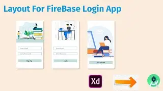 Preparing Layout for Firebase Login App : ( Adobe XD to Android Studio)