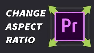 How To Change Aspect Ratio In Premiere Pro For YouTube Shorts, TikTok or Instagram (6:19, 9:16)