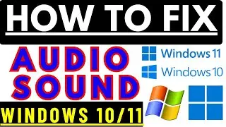 How to fix audio problems on your Windows 10/11 | Fix No Audio Sound Issues