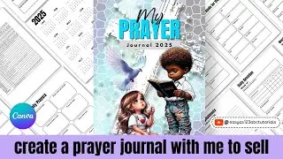 Make a Prayer Journal with me on Canva to Sell on Etsy or Shopify