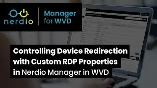 Controlling Device Redirection with Custom RDP Properties (AVD Demo of the Day for Enterprise)