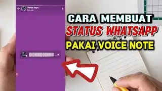 Cara Membuat Status WA Pakai Voice Note