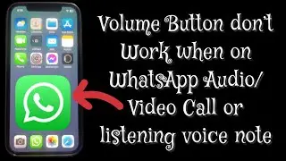 Volume Button not working while on WhatsApp audio video call or voice Note | Apple Tech World