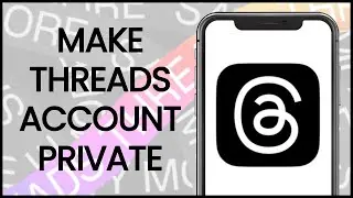 How to Make Your Threads Account Private | Threads App Guide