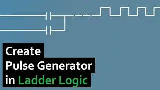 PLC Programming Create a Pulse Generator using Ladder Logic