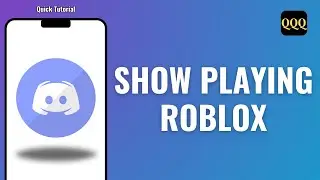 How to Show Your Playing Roblox on Discord