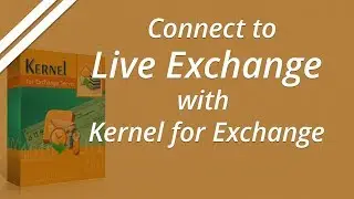 How to Connect to Live Exchange Server with Kernel for Exchange