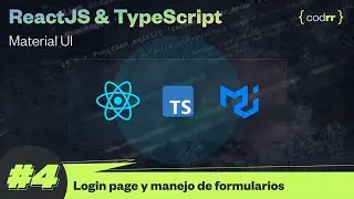 Login page y Manejo de Formularios | Clase 4 | ReactJS + TypeScript + Material UI