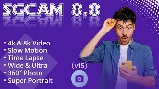 Gcam 8.8 || SGcam v15 Stable || 4k Video & Slow Motion Supported || Wide & Ultra Support ||