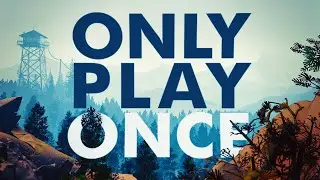 Games You Should Only Play Once