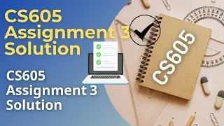 CS605 Assignment No 3 Spring 2021 100% Correct Complete Solution By Mustakbil Corner