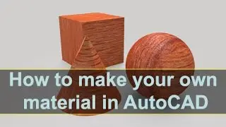 How to make your own material in AutoCAD