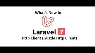 New in Laravel 7 Ep-2 (Http Guzzle Client in Urdu/Hindi)