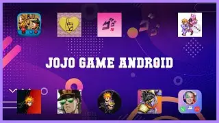 Top rated 10 Jojo Game Android Android Apps