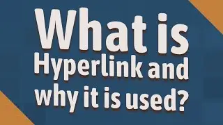 What is Hyperlink and why it is used?