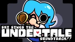 Ski Sings The Entire UNDERTALE Soundtrack!! (Full Release) | Bonus Songs Playthrough