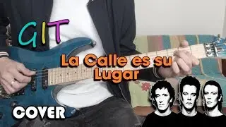 GIT - La Calle Es Su Lugar (Ana) | Guitar Cover