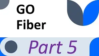 Go Fiber Web Framework - Part 5