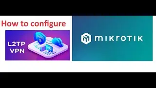 Mikrotik#03- Configure L2TP VPN 