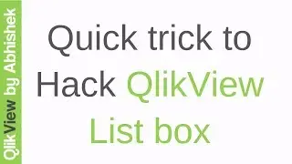 QlikView List Box Trick | Qlikview list box with custom values|QlikView Hacks | Data & Tools