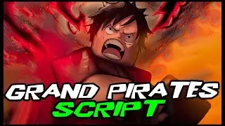 BEST | Grand Pirates Script [2022] Very OP ✔️