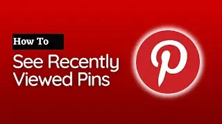 How To See Recently Viewed Pins On Pinterest