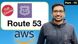 AWS Route 53 Course | Part-15