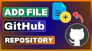 How To Add Files In GitHub Repository | Create A New File To GitHub Repository