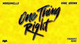 Marshmello & Kane Brown - One Thing Right (Firebeatz Remix)