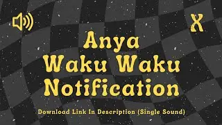 Anya Waku Waku Notification - Sound Effect No Copyright