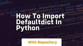 how to import defaultdict in python