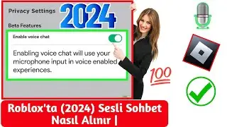 Roblox'ta Sesli Sohbet Nasıl Alınır (2024) | Roblox'ta Sesli Sohbeti Etkinleştirin