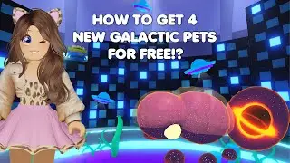 HOW to get 4 NEW Galactic pets FOR FREE in Adopt me!