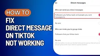 TikTok Direct Message Option Not Showing | How to Fix Direct Message on TikTok 2023