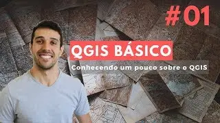 QGIS básico: Aula 01 - Conhecendo um pouco sobre o QGIS