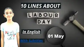INTERNATIONAL LABOUR DAY Speech/SPEECH On International Labour Day In English/HISTORY Of Labour Day