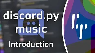 Introduction - Building a discord.py music bot